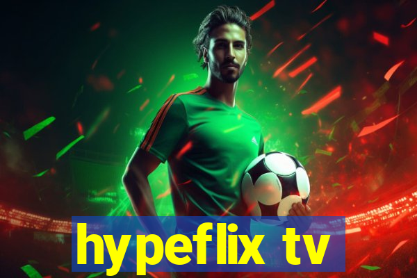 hypeflix tv